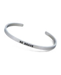 Be Brave, Be Bold, Be Yourself Stainless Steel Bracelet