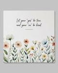 Yes Be True, No Be Kind Inspirational Canvas Print Wall Art