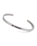 Be Present Engraved Cuff Bracelet - Bracelets